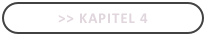 >> Kapitel 4